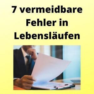 7 vermeidbare Fehler in Lebensläufen